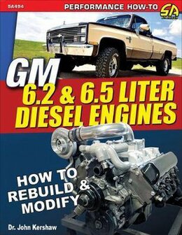 GM 6.2 &amp; 6.5 Liter Diesel Engines: How to Rebuild