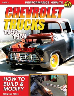 Chevrolet Trucks 1955-1959 How to Build &amp; Modify 
