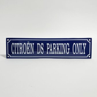 emaille Citroen DS parking only bord