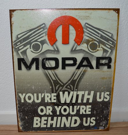 blikken Mopar your're with us or behind us bord