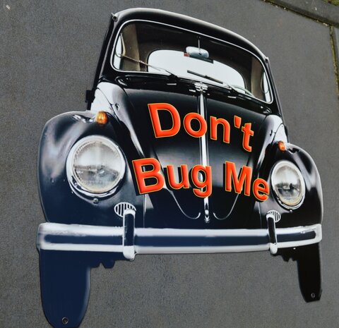metalen Volkswagen Kever front don't bug me bord 
